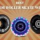 Top-Rated Best Roller Skate Wheels for Indoor Use - Guide | How to Skateboard: A Beginner's Guide to Your First Board & Tricks