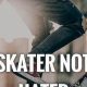 Skater Life: Rad Skater Quotes to Live By! | How to Skateboard: A Beginner's Guide to Your First Board & Tricks