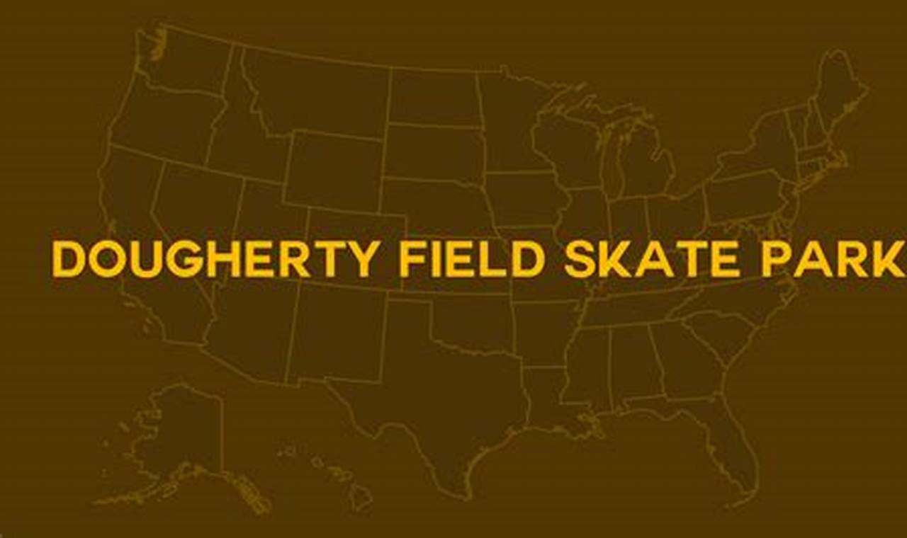 Dougherty Field Skate Park: Your Ultimate Guide + Tips How to Skateboard: A Beginner's Guide to Your First Board & Tricks Dougherty Field Skate Park: Your Ultimate Guide + Tips | How to Skateboard: A Beginner's Guide to Your First Board & Tricks