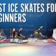 Finding the Best Ice Skates for Beginners: Your Guide! | How to Skateboard: A Beginner's Guide to Your First Board & Tricks