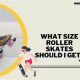 Roller Skate Size Guide: Finding What Size Roller Skates Should I Get (Perfect Fit!) | How to Skateboard: A Beginner's Guide to Your First Board & Tricks