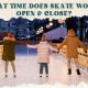 Find Skate City Close Time: Today's Hours & More! | How to Skateboard: A Beginner's Guide to Your First Board & Tricks