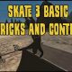 Skate 3: Master the Controls | Tips & Tricks | How to Skateboard: A Beginner's Guide to Your First Board & Tricks