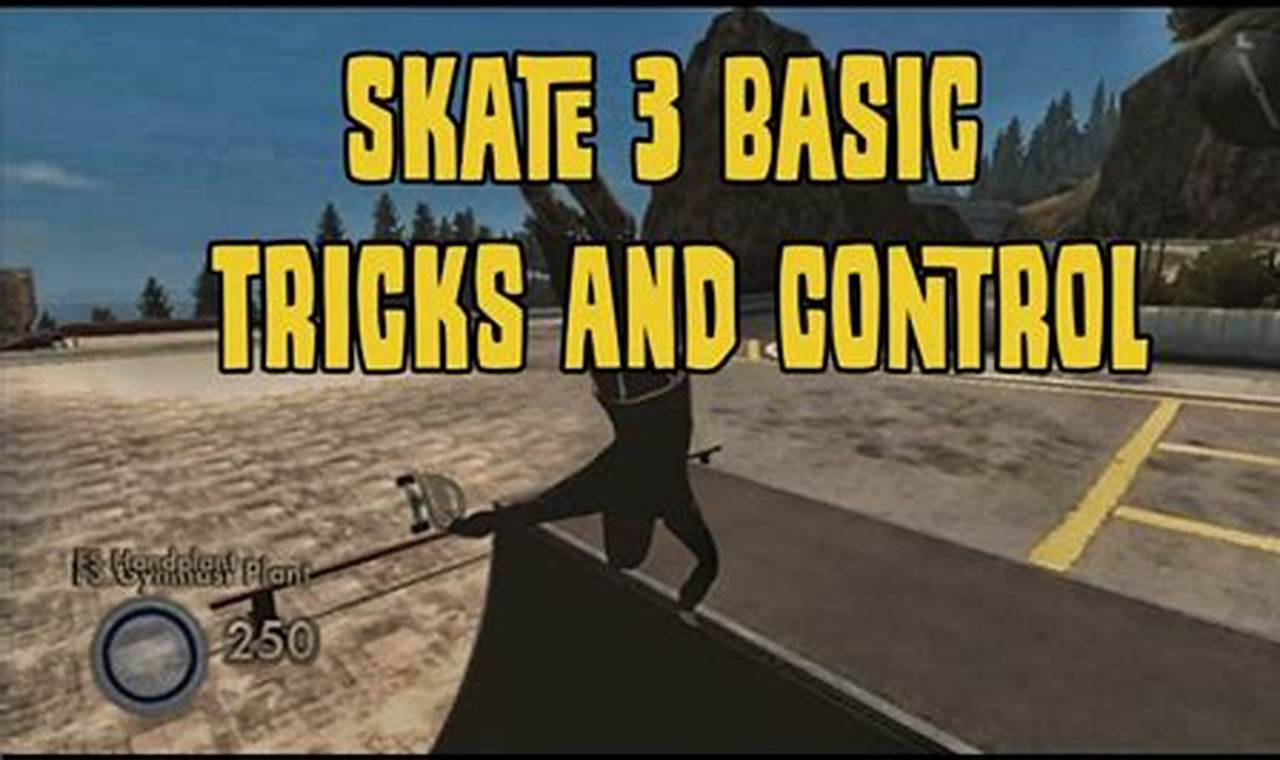 Skate 3: Master the Controls | Tips & Tricks How to Skateboard: A Beginner's Guide to Your First Board & Tricks Skate 3: Master the Controls | Tips & Tricks | How to Skateboard: A Beginner's Guide to Your First Board & Tricks