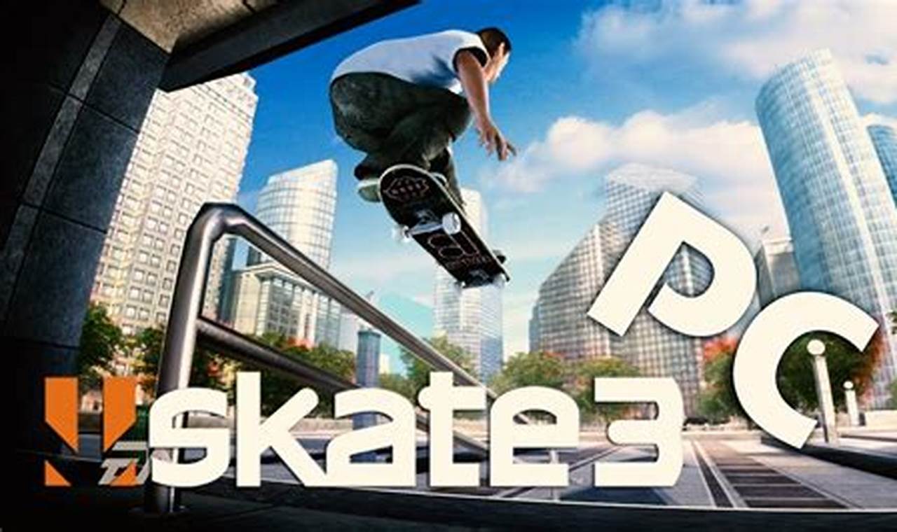 Best Skate 3 PC Emulator: Play Skate Now! How to Skateboard: A Beginner's Guide to Your First Board & Tricks Best Skate 3 PC Emulator: Play Skate Now! | How to Skateboard: A Beginner's Guide to Your First Board & Tricks