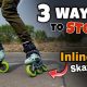 Inline Skater's Guide: How to Stop Inline Skates Fast & Safe | How to Skateboard: A Beginner's Guide to Your First Board & Tricks