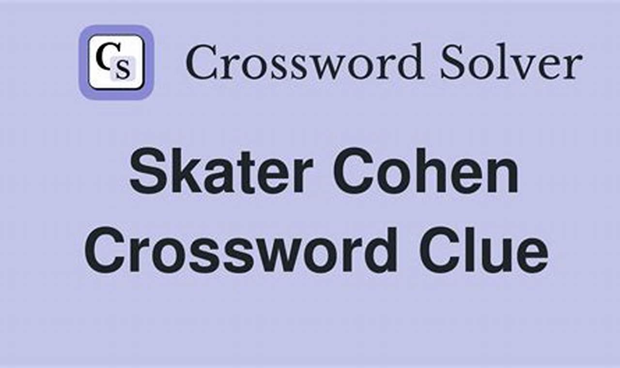 Solve Skater Cohen NYT Crossword: Hints & Tips How to Skateboard: A Beginner's Guide to Your First Board & Tricks Solve Skater Cohen NYT Crossword: Hints & Tips | How to Skateboard: A Beginner's Guide to Your First Board & Tricks