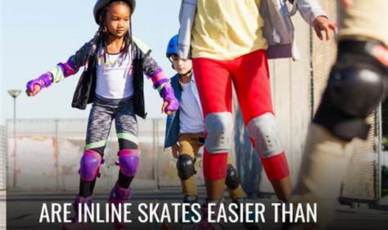 Inline: Are Inline Skates Easier? Skills & Tips How to Skateboard: A Beginner's Guide to Your First Board & Tricks Inline: Are Inline Skates Easier? Skills & Tips | How to Skateboard: A Beginner's Guide to Your First Board & Tricks