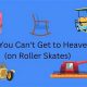 Spiritual Rolls: You Can't Get To Heaven On Roller Skates Guide | How to Skateboard: A Beginner's Guide to Your First Board & Tricks