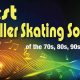 Groove On! Best Roller Skate Songs Playlist For You | How to Skateboard: A Beginner's Guide to Your First Board & Tricks