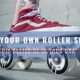 DIY Roll: Make Your Own Roller Skates Today! | How to Skateboard: A Beginner's Guide to Your First Board & Tricks