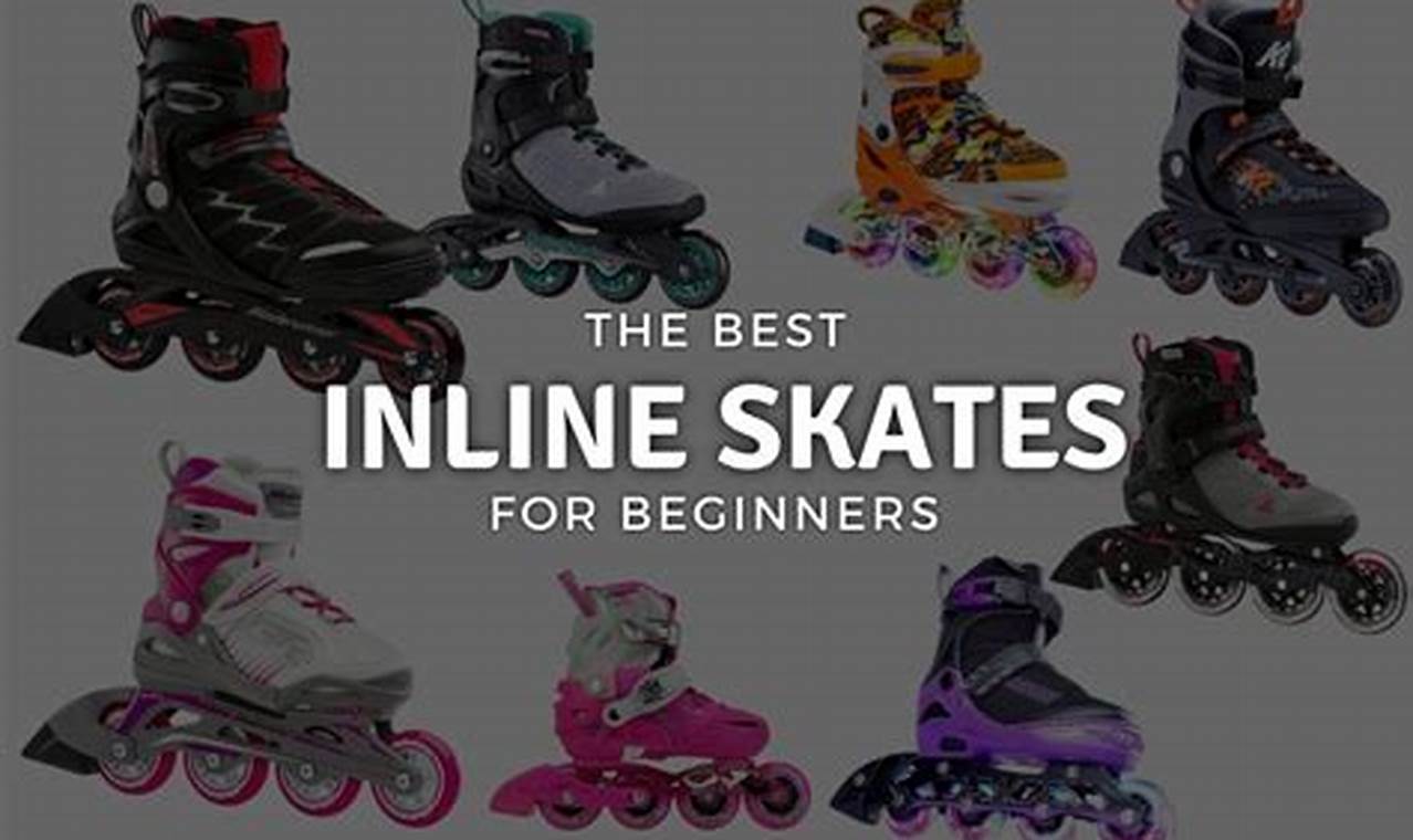 Top-Rated Best Inline Skates for Beginners: Your Start | How to Skateboard: A Beginner's Guide to Your First Board & Tricks